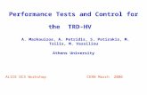 Performance Tests and Control for the TRD-HV A. Markouizos, A. Petridis, S. Potirakis, M. Tsilis, M. Vassiliou Athens University ALICE DCS Workshop CERN.