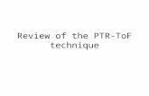 Review of the PTR-ToF technique. Detection limit: < 1 pptv Sensitivity: > 1000 (up to 2500) cps/ppbv (Benzene) Mass Resolution: > 6000 (up to 10,000)