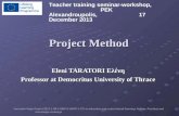 Project Method Eleni TARATORI Ελένη Professor at Democritus University of Thrace Comenius Regio Project 2012-1-GR1-COM13-10099 2 ICTs in education and.