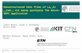 Nanostructured thin films of La 0.6 Sr 0.4 CoO 3-δ via spray pyrolysis for micro-SOFC application Cahit Benel, Azad J. Darbandi, Horst Hahn Michel Prestat,