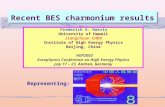 Recent BES charmonium results Frederick A. Harris University of Hawaii Jiangchuan CHEN Institute of High Energy Physics Beijing, China HEP2003 Europhysics.