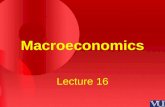 Macroeconomics Lecture 16. Review of the Previous Lecture Three Experiments –Fiscal Policy at Home –Fiscal Policy Abroad –Increase in Investment Demand.