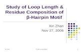 Xin ZhanCS 882 course project1 Study of Loop Length & Residue Composition of β-Hairpin Motif Xin Zhan Nov 27, 2006.