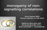 Monogamy of non- signalling correlations Aram Harrow (MIT) Simons Institute, 27 Feb 2014 based on joint work with Fernando Brandão (UCL) arXiv:1210.6367.