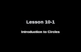 Lesson 10-1 Introduction to Circles. Circles - Terms y x Chord Radius (r) Diameter (d) Center Circumference = 2 €r = d€ 0° 180° 90° 270°