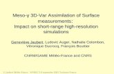 Meso-γ 3D-Var Assimilation of Surface measurements : Impact on short-range high-resolution simulations Geneviève Jaubert, Ludovic Auger, Nathalie Colombon,
