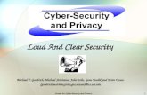 Center for Cyber-Security and Privacy1 Loud And Clear Security Michael T. Goodrich, Michael Sirivianos, John Solis, Gene Tsudik and Ersin Uzun. {goodrich,msirivia,jsolis,gts,euzun}@ics.uci.edu.