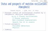 Present status of oscillation studies by atmospheric neutrino experiments ν μ → ν τ 2 flavor oscillations 3 flavor analysis Non-standard explanations Search.
