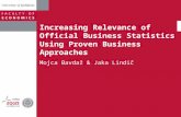 Increasing Relevance of Official Business Statistics Using Proven Business Approaches Mojca Bavdaž & Jaka Lindič.