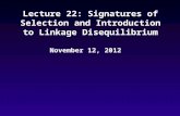 Lecture 22: Signatures of Selection and Introduction to Linkage Disequilibrium November 12, 2012