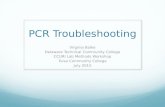 PCR Troubleshooting Virginia Balke Delaware Technical Community College CCURI Lab Methods Workshop Tulsa Community College July 2015
