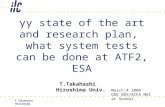 T.Takahashi Hiroshima γγ state of the art and research plan, what system tests can be done at ATF2, ESA T.Takahashi Hiroshima Univ. March 4 2008 GDE BDS/ACFA.