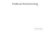 Political Redistricting By Saad Padela. The American Political System Legislative bicameralism  Number of seats in lower house is proportional to population.