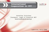 International Cooperation in FP7 Katerina Tzitzinou Transport, Legal & Financial NCP katerina@help-forward.gr Ιωάννινα, 8/12/2008.