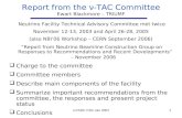 J-PARC PAC Jan 20071 Report from the ν-TAC Committee Ewart Blackmore – TRIUMF Neutrino Facility Technical Advisory Committee met twice November 12-13,