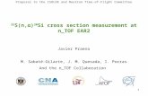 1 Proposal to the ISOLDE and Neutron Time-of-Flight Committee 33 S(n, α ) 30 Si cross section measurement at n_TOF EAR2 Javier Praena M. Sabaté-Gilarte,