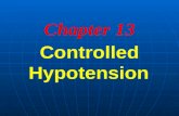 Chapter 13 Controlled Hypotension. Introduction 1.history ： 1917 ， the concept was first proposed by Cushing ； 1946 ， was introduced into clinical practice.