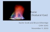 Methane (Natural Gas) Xavier Scott and Bruce Etheridge CHM 1045 November 9, 2010 1.