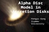 Alpha Disc Model in Accretion Disks Hongyu Gong Xiamen University.