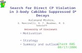 Search for Direct CP Violation in 3-body Cabibbo Suppressed D 0 Decays Kalanand Mishra, G. Mancinelli, B. T. Meadows, M. D. Sokoloff University of Cincinnati.