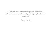 Composition of cement paste, concrete admixtures and mix design of superplasticized concrete Exercise 4.