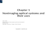 Chapter 1 Nonimaging optical systems and their uses Irfan Ullah Department of Information and Communication Engineering Myongji university, Yongin, South