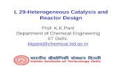 L 29-Heterogeneous Catalysis and Reactor Design Prof. K.K.Pant Department of Chemical Engineering IIT Delhi. kkpant@