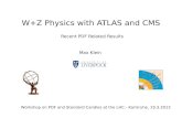 W+Z Physics with ATLAS and CMS Max Klein Workshop on PDF and Standard Candles at the LHC - Karlsruhe, 19.3.2012 Recent PDF Related Results.