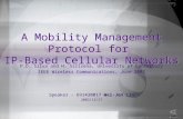A Mobility Management Protocol for IP-Based Cellular Networks P.D. Silva and H. Sirisena, University of Canterbury IEEE Wireless Communications, June 2002.