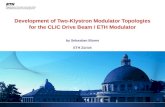 Development of Two-Klystron Modulator Topologies for the CLIC Drive Beam / ETH Modulator by Sebastian Blume ETH Zürich.