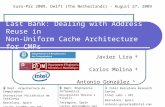 Last Bank: Dealing with Address Reuse in Non-Uniform Cache Architecture for CMPs Javier Lira ψ Carlos Molina ф Antonio González λ λ Intel Barcelona Research.