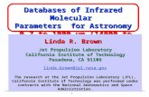 1. Databases of Infrared Molecular Parameters for Astronomy 0.7 to 1000 μm (14000 to 10 cm -1 ) Linda R. Brown Jet Propulsion Laboratory California Institute.