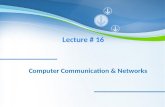 Computer Communication & Networks Lecture # 16. Today’s Menu ϞModulation/Demodulation ϞAmplitude Modulation ϞFrequency Modulation ϞPhase Modulation ϞQuadrature