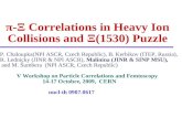  -‍ Correlations in Heavy Ion Collisions and ‍(1530) Puzzle P. Chaloupka(NPI ASCR, Czech Republic), B. Kerbikov (ITEP, Russia), R. Lednicky (JINR & NPI