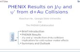 PHENIX Results on J/  and  ’ from d+Au Collisions Xiaochun He, Georgia State University For The PHENIX Collaboration Brief Introduction PHENIX Results.