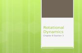 Rotational Dynamics Chapter 8 Section 3. Torque Direction ï‚› A net positive torque causes an object to rotate counterclockwise. ï‚› A net negative torque
