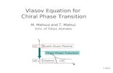 1 Vlasov Equation for Chiral Phase Transition M. Matsuo and T. Matsui Univ. of Tokyo,Komaba Hadron CSC Quark-Gluon Plasma T μ Chiral Phase Transition [