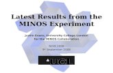 Latest Results from the MINOS Experiment Justin Evans, University College London for the MINOS Collaboration NOW 2008 9 th September 2008.