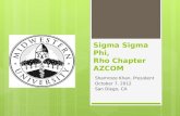 Sigma Sigma Phi, Rho Chapter AZCOM Shamroze Khan, President October 7, 2012 San Diego, CA