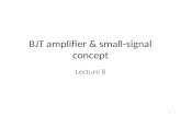 BJT amplifier & small-signal concept Lecture 8 1.