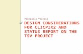 DESIGN CONSIDERATIONS FOR CLICPIX2 AND STATUS REPORT ON THE TSV PROJECT Pierpaolo Valerio 1.