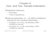 EGR 252 Ch. 9 Lecture1 JMB Fall 2011 9th edition Slide 1 Chapter 9: One- and Two- Sample Estimation  Statistical Inference  Estimation  Tests of hypotheses.