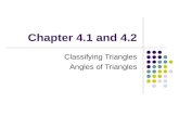 Chapter 4.1 and 4.2 Classifying Triangles Angles of Triangles.