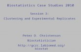 Biostatistics Case Studies 2010 Peter D. Christenson Biostatistician  Session 3: Clustering and Experimental Replicates.