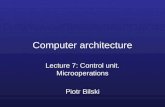 Computer architecture Lecture 7: Control unit. Microoperations Piotr Bilski.