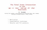 The Final State Interaction in the pp  + (np) and pp  + (Λp) Reactions R. Siudak Institut für Strahlen- und Kernphysik der Universität Bonn, Bonn,