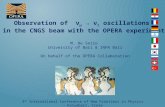 Observation of ν μ → ν τ oscillations in the CNGS beam with the OPERA experiment M. De Serio University of Bari & INFN Bari On behalf of the OPERA Collaboration.