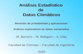Análisis Estadístico de Datos Climáticos Facultad de Ciencias – Facultad de Ingeniería 2009 M. Barreiro – M. Bidegain – A. Díaz Revisión de probabilidad.