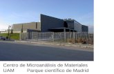 Centro de Microanlisis de Materiales UAM Parque cient­fico de Madrid