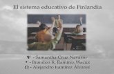 - Samantha Cruz Navarro ▼ - Brandon R. Ramírez Wacuz Ω - Alejandro Ramírez Álvarez El sistema educativo de Finlandia.